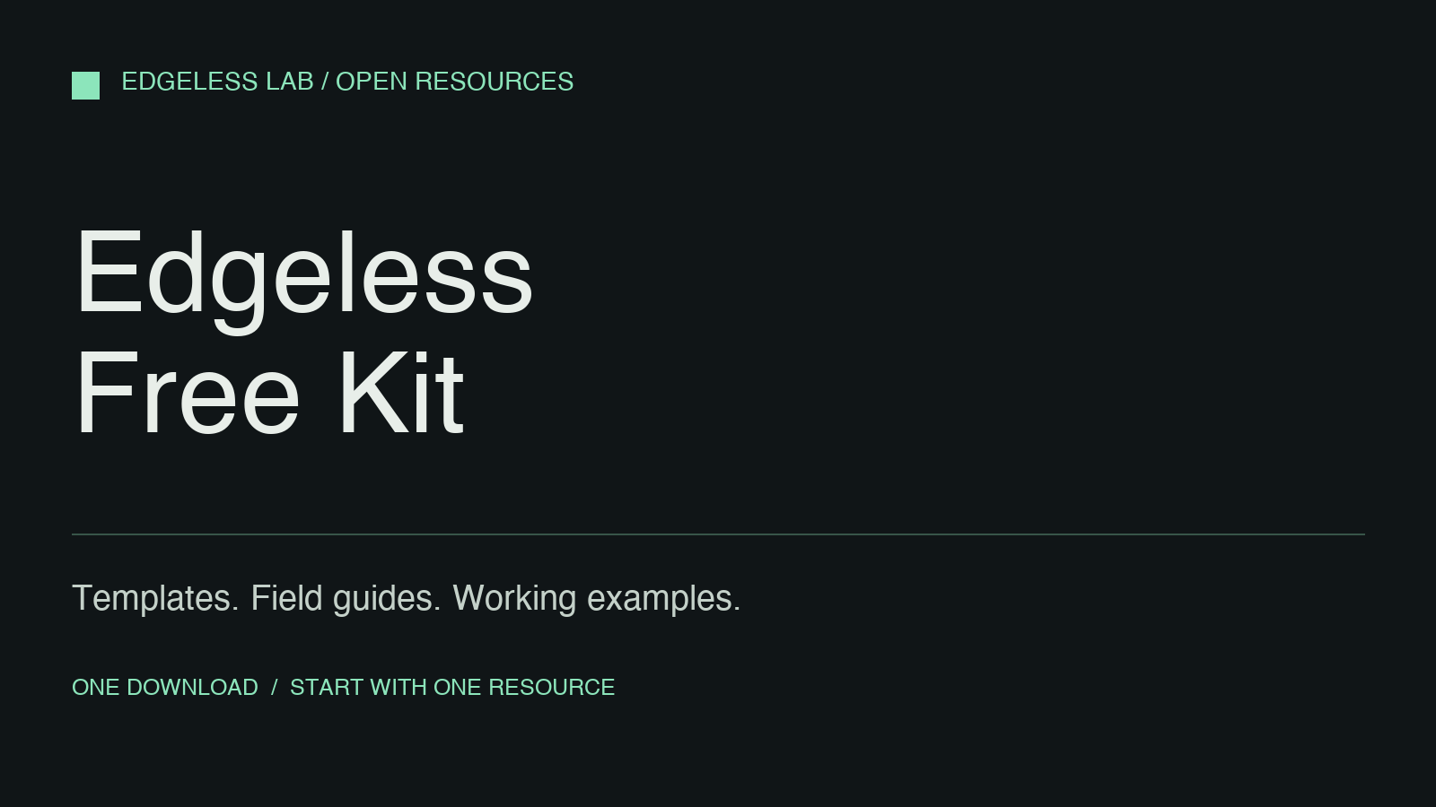 Edgeless Free Kit — templates, field guides, and working examples